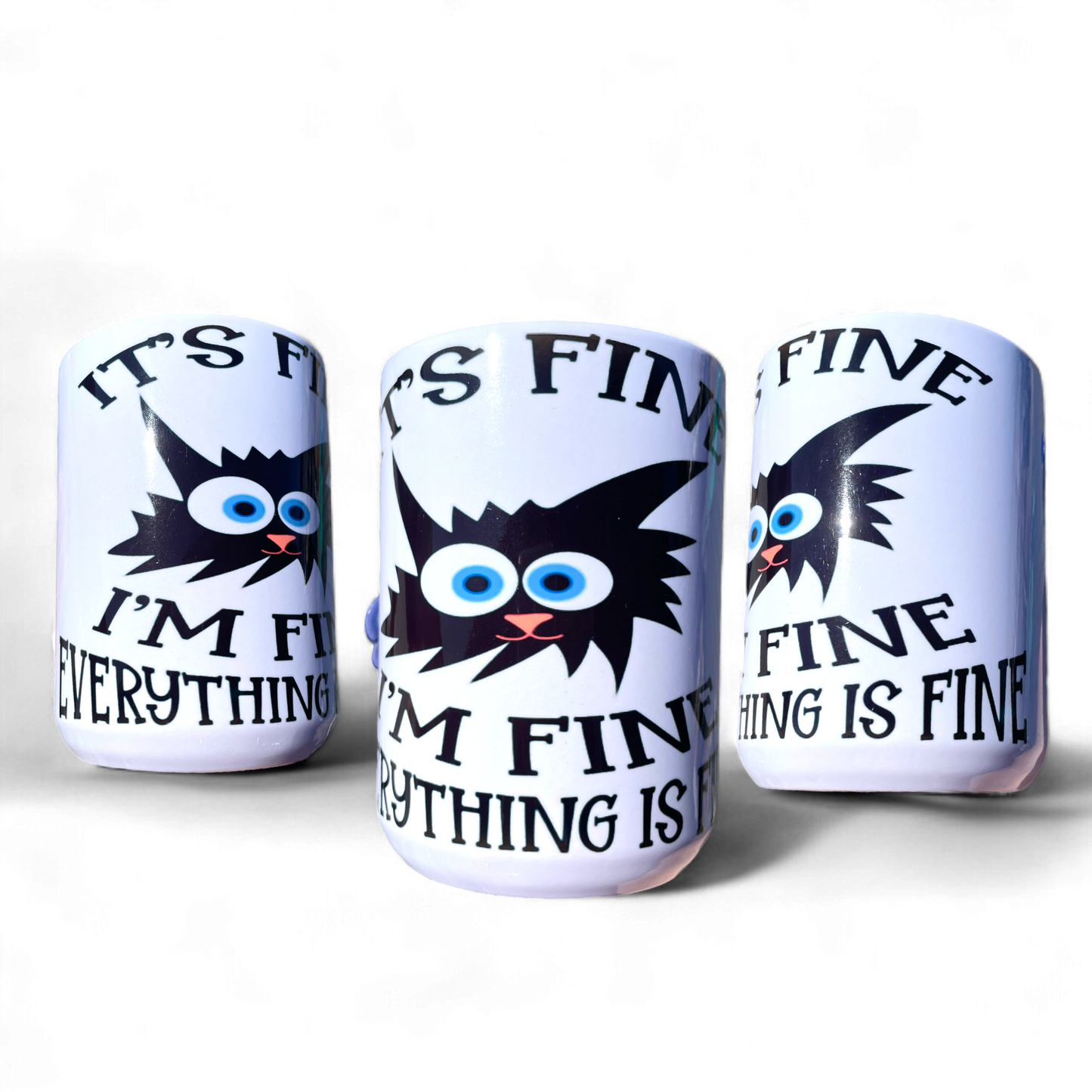 15oz Its fine everything is fine funny coffee mug